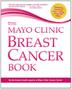 Cover art for MAYO CLINIC BREAST CANCER BOOK