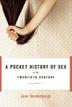 Cover art for A POCKET HISTORY OF SEX IN THE TWENTIETH CENTURY