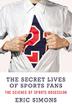 Cover art for THE SECRET LIVES OF SPORTS FANS