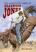 Cover art for THE ADVENTUROUS DEEDS OF DEADWOOD JONES