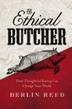 Cover art for THE ETHICAL BUTCHER