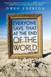 Cover art for EVERYONE SAYS THAT AT THE END OF THE WORLD