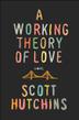 Cover art for A WORKING THEORY OF LOVE