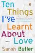 Cover art for TEN THINGS I'VE LEARNT ABOUT LOVE