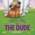 Cover art for CHICK 'N' PUG MEET THE DUDE