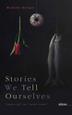 Cover art for STORIES WE TELL OURSELVES