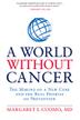 Cover art for A WORLD WITHOUT CANCER