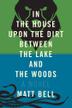 Cover art for IN THE HOUSE UPON THE DIRT BETWEEN THE LAKE AND THE WOODS