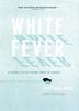 Cover art for WHITE FEVER