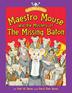 Cover art for MAESTRO MOUSE AND THE MYSTERY OF THE MISSING BATON