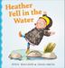 Cover art for HEATHER FELL IN THE WATER