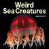 Cover art for WEIRD SEA CREATURES