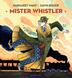 Cover art for MISTER WHISTLER