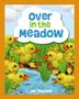 Cover art for OVER IN THE MEADOW