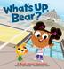 Cover art for WHAT'S UP, BEAR?