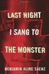 Cover art for LAST NIGHT I SANG TO THE MONSTER