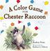 Cover art for A COLOR GAME FOR CHESTER RACCOON