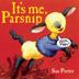 Cover art for IT’S ME, PARSNIP