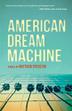 Cover art for AMERICAN DREAM MACHINE