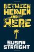 Cover art for BETWEEN HEAVEN AND HERE