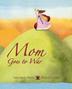 Cover art for MOM GOES TO WAR
