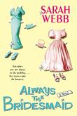 Cover art for ALWAYS THE BRIDESMAID