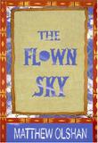 THE FLOWN SKY