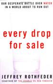 EVERY DROP FOR SALE