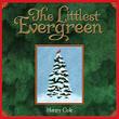 Cover art for THE LITTLEST EVERGREEN