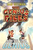 Cover art for NEVER SAY GENIUS