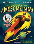 Cover art for THE ASTONISHING SECRET OF AWESOME MAN