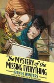 Cover art for THE MYSTERY OF THE MISSING EVERYTHING