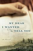 Cover art for MY DEAR I WANTED TO TELL YOU