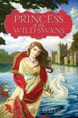 Cover art for PRINCESS OF THE WILD SWANS