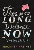 Cover art for THERE IS NO LONG DISTANCE NOW