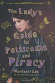 THE LADY'S GUIDE TO PETTICOATS AND PIRACY