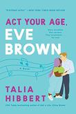 ACT YOUR AGE, EVE BROWN