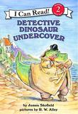 Cover art for DETECTIVE DINOSAUR UNDERCOVER