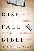 Cover art for THE RISE AND FALL OF THE BIBLE