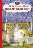 Cover art for OVER MY DEAD BODY