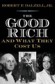 Cover art for THE GOOD RICH AND WHAT THEY COST US