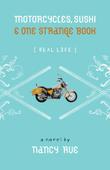 Cover art for MOTORCYCLES, SUSHI & ONE STRANGE BOOK
