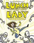 Cover art for LUNCH LADY AND THE CYBORG SUBSTITUTE