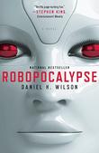 Cover art for ROBOPOCALYPSE