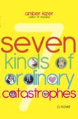 Cover art for SEVEN KINDS OF ORDINARY CATASTROPHES