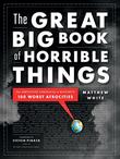 Cover art for THE GREAT BIG BOOK OF HORRIBLE THINGS