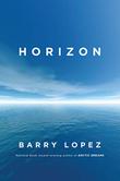 HORIZON by Barry Lopez