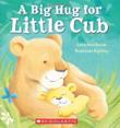 A BIG HUG FOR LITTLE CUB
