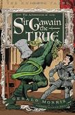 Cover art for THE ADVENTURES OF SIR GAWAIN THE TRUE