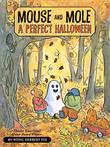 Cover art for MOUSE AND MOLE, A PERFECT HALLOWEEN